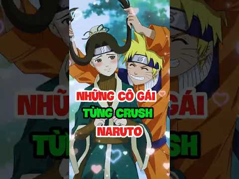 naruto đã từng được những cô gái nào crush ? #naruto #crush #hinata #xemanimehd