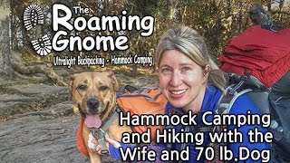 Hammock Camping and Hiking with the Wife and a 70 lb. Dog