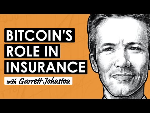 Bitcoin & the Insurance Industry w/ Garrett Johnston (BTC237)