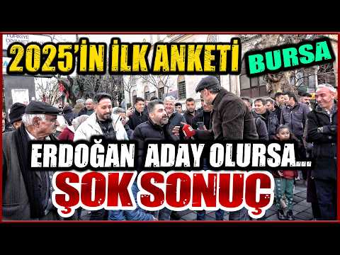 YILIN İLK ANKETİNDE BURSA'DA ŞOK SONUÇ! ERDOĞAN ADAY OLURSA OY VERİR MİSİN? | SOKAK RÖPORTAJI