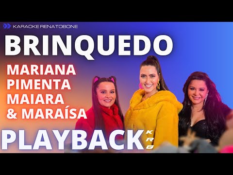 BRINQUEDO – MARIANA PIMENTA e MAIARA & MARAÍSA – PLAYBACK KARAOKE INSTRUMENTAL