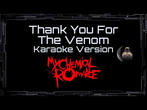 My Chemical Romance • Thank You For The Venom (CC Karaoke / Instrumental)