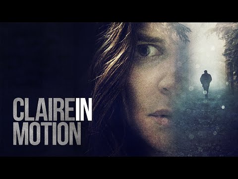 Claire In Motion 📽️ FULL MOVIE | THRILLER DRAMA | HORROR FILM