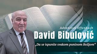 David Bibulović ,,Da se ispunite svakom puninom Božjom"