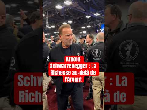 Arnold Schwarzenegger : La Richesse au-delà de l'Argent