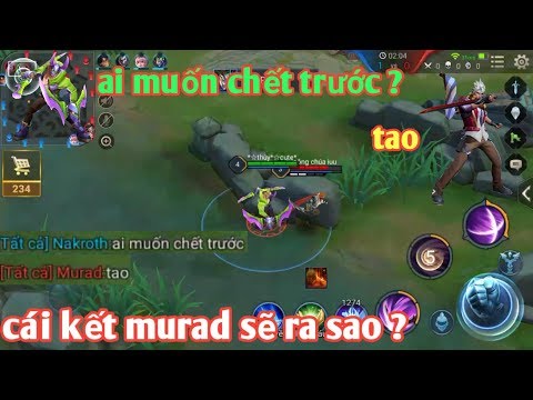 Liên Quân Mobile _ Nakroth Chát Tổng Ai Muốn Chết Trước | Và Cái Kết Quá Bất Ngờ Cho Anh Murad