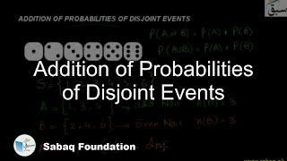 Addition of Probabilities of Disjoint Events