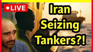 Livestream: Iran Starts Seizing Ships!