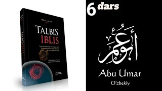 Абу умар узбекий-Талбис иблис шархи  6 дарс   | Abu umar uzbekiy - Tablis iblis sharhi 6 dars