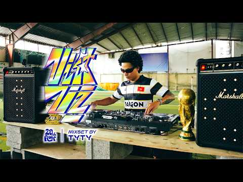 NHẠC CHÀO WORLD CUP | TYTY | HIP-HOP/AFRO/BAILE/JERSYCLUB/VIỆT-MIX | “VIỆT VỊ - VỊ VIỆT” LIVE DJ SET