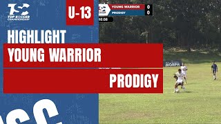 HIGHLIGHT TOP SOCCER CHAMPIONSHIP U-13 | YOUNG WARRIOR VS PRODIGY