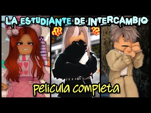 LA ESTUDIANTE DE INTERCAMBIO |PELICULA COMPLETA| HISTORIA DE TERROR | #roblox #robloxterror