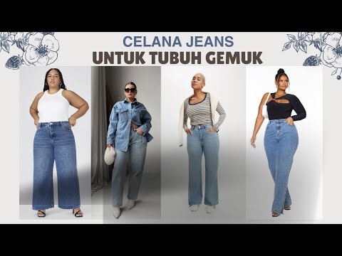 Tips Outfit Celana jeans untuk TUBUH GEMUK!