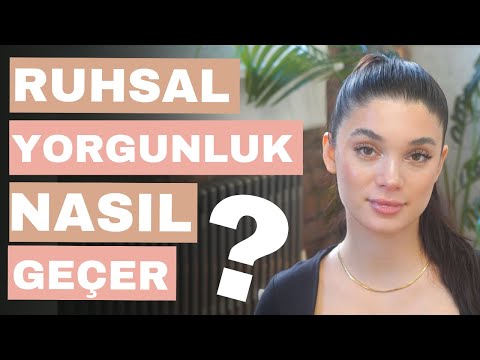 Ruhsal Yorgunluk Nasıl Geçer?