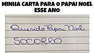 MELHORES MEMES EM IMAGENS - Minha carta para o papai noel kkk