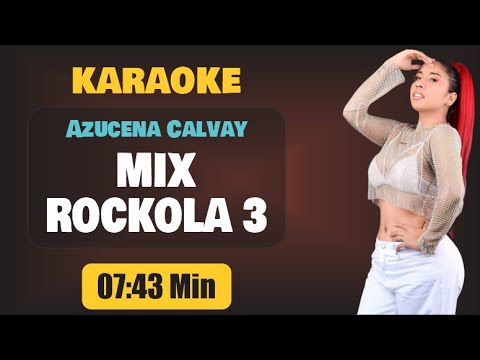 Karaoke | MIX ROCKOLA 3 – Azucena Calvay