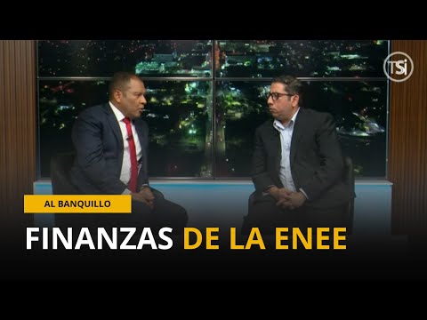 Al Banquillo - Finanzas de La ENEE - 21 de febrero 2025