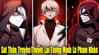 FULL BỘ | Sát Thần Truyền Thuyết Lại Tưởng Mình Là Phàm Nhân | Review Truyện Tranh