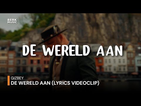 Gizbey - De Wereld Aan (Lyrics Video)