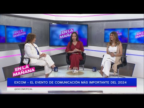 EXCOM - evento de comunicación más importante del 2024 | En La Mañana