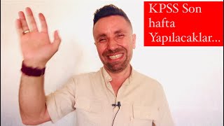 KPSS SON HAFTA YAPILMASI GEREKENler…. #kpss