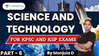 Science and technology for KPSC and KSP exams - Part 6 | Manjula D | Unacademy