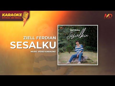 ZIELL FERDIAN - SESALKU ( KARAOKE VERSION )