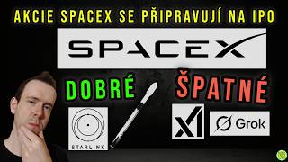 SpaceX IPO a základní pohled na to DOBRÉ a ŠPATNÉ.