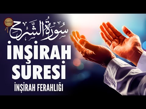 41 İnşirah Suresi | Göğsün Daraldıysa Şimdi İnşirah Ferahlığı Yaşa