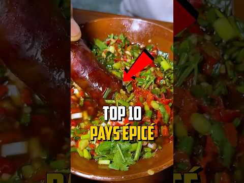 TOP 10 DES PAYS QUI MANGENT LE PLUS ÉPICÉ 🌶️ !