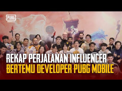 PUBG MOBILE | Rekap Perjalanan Influencer Bertemu Developer PUBG MOBILE