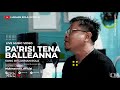 Lagu Makassar Viral PA'RISI TENA BALLEANNA - Lukman Rola ( Official Musik Live Version )