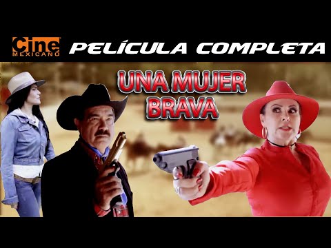 Una Mujer Brava | Película Completa | Cine Mexicano