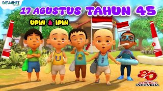 Lagu 17 agustus tahun 45 - Hari merdeka | 17 agustus tahun 45 | Upin ipin