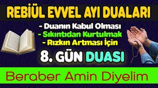 REBİÜL EVVEL AYI 8. GÜN DUASI Kuran ve Dualar