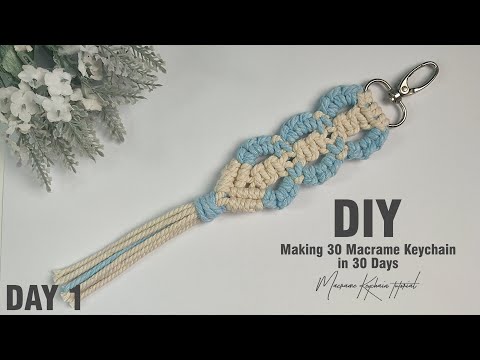 Day 1 | Making 30 Macrame Keychain in 30 Days | Macrame Keychain tutorial