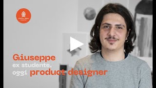 Giuseppe | ex studente oggi product designer