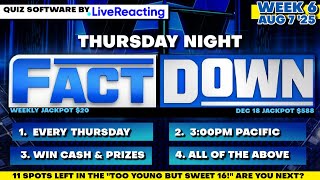 jeranism Thursday Night FactDown! Ep. 6 | 11 Sweet 16 Spots Remain | 10+ to make the wheel | 8-7-25