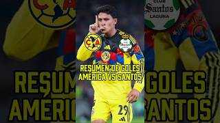 Mini RESUMEN América vs Santos Laguna #ligamx #clubamerica #santoslaguna