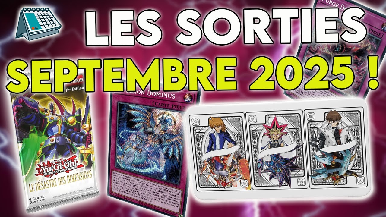 Yu-Gi-Oh! LES SORTIES DU MOIS : SEPTEMBRE 2025 !! 🕒