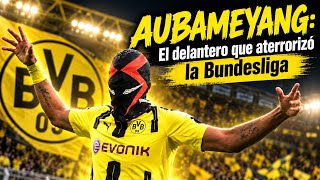 AUBAMEYANG: El delantero que ATERRORIZÓ la Bundesliga