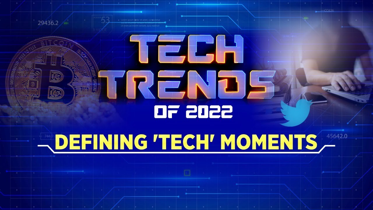 Tech News | Tech Trends Of 2022 | Tech Trends | To Tech Trends Of 2022