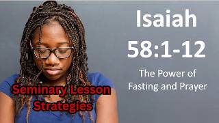 Isaiah 58 Seminary Lesson Strategy Read, Mark, Pass the Paper
