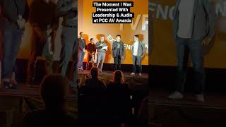 The Moment I Was Presented With Leadership & Audio at PCC AV Awards.