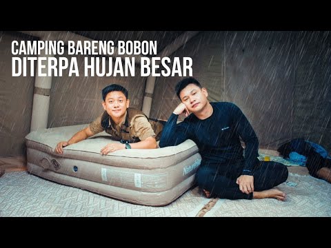 CAMPING BARENG BOBON! BASAH SEMUA KENA HUJAN DERAS