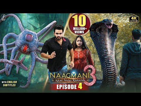 NAAGMANI 3 (नागमणि ३) - Kaal Naag Rahasya | EPISODE 4 | Monster & The Giant Snake | New Film 2023