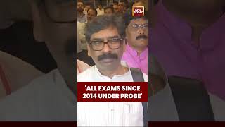 ‘Shocking Facts Have Emerged,' All Jharkhand Exams Since 2014 Under Probe, Says CM Hemant Soren