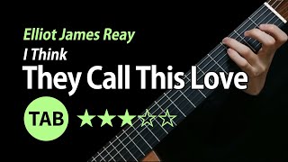 I Think They Call This Love - Tab & Lesson