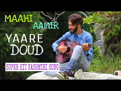 Yaare Doud | Maahi aamir | Super Hit Kashmiri Love Song 2020
