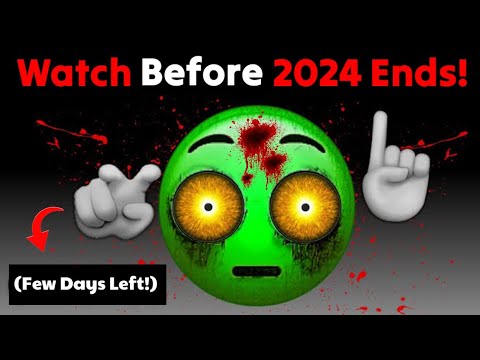 Watch This Video Before 2024 Ends...(Hurry Up!)